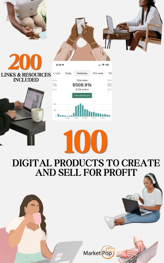 100 profitable digital products to create and sell! Includes 200 Links - The Market Pop LLC